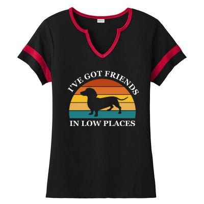 I've Got Friends In Low Places Dachshund Wiener Dog Funny Ladies Halftime Notch Neck Tee