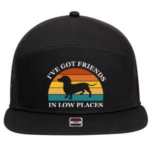 I've Got Friends In Low Places Dachshund Wiener Dog Funny 7 Panel Mesh Trucker Snapback Hat