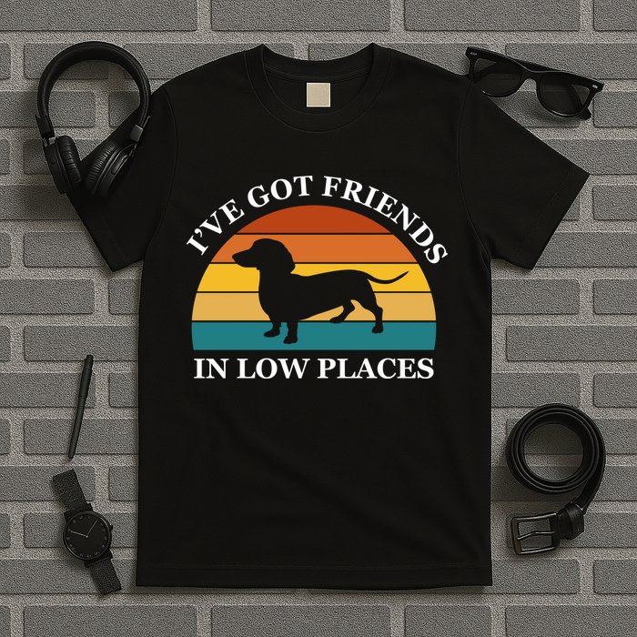 I've Got Friends In Low Places Dachshund Wiener Dog Funny T-Shirt