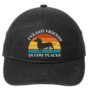 I've Got Friends In Low Places Dachshund Wiener Dog Funny 7-Panel Snapback Hat