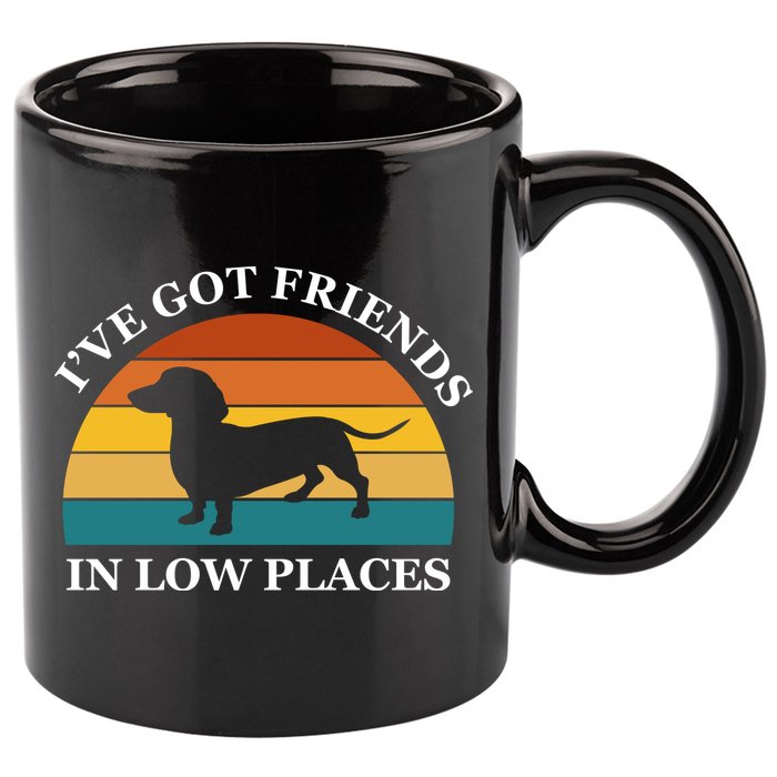 I've Got Friends In Low Places Dachshund Wiener Dog Funny 11oz C Handle Ceramic Mug