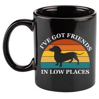 I've Got Friends In Low Places Dachshund Wiener Dog Funny 11oz C Handle Ceramic Mug
