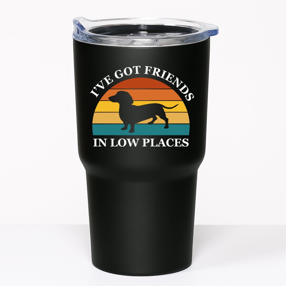 I've Got Friends In Low Places Dachshund Wiener Dog Funny Tumbler