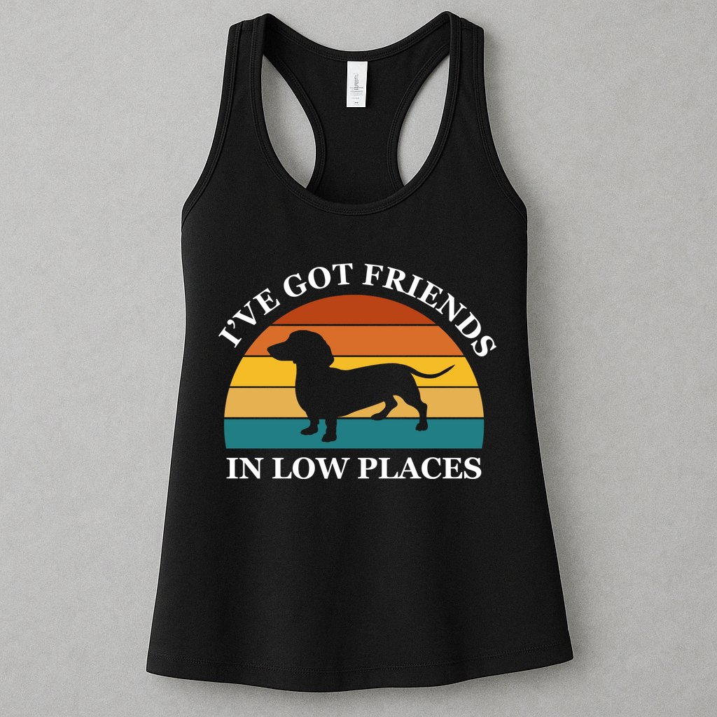 I've Got Friends In Low Places Dachshund Wiener Dog Funny Womens Tank Top
