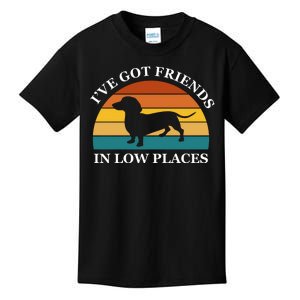 I've Got Friends In Low Places Dachshund Wiener Dog Funny Kids T-Shirt