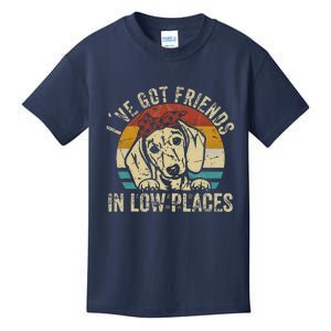 Ive Got Friends In Low Places Funny Dachshund Wiener Dog Gift Kids T-Shirt