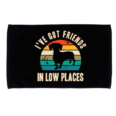 IVe Got Friends In Low Places Funny Dachshund Vintage Gift Microfiber Hand Towel