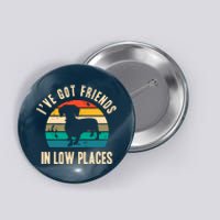 IVe Got Friends In Low Places Funny Dachshund Vintage Gift Button