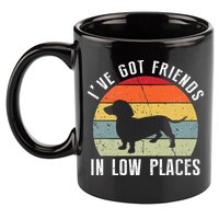 I've Got Friends In Low Places Dachshund Wiener Dog 11oz C Handle Ceramic Mug