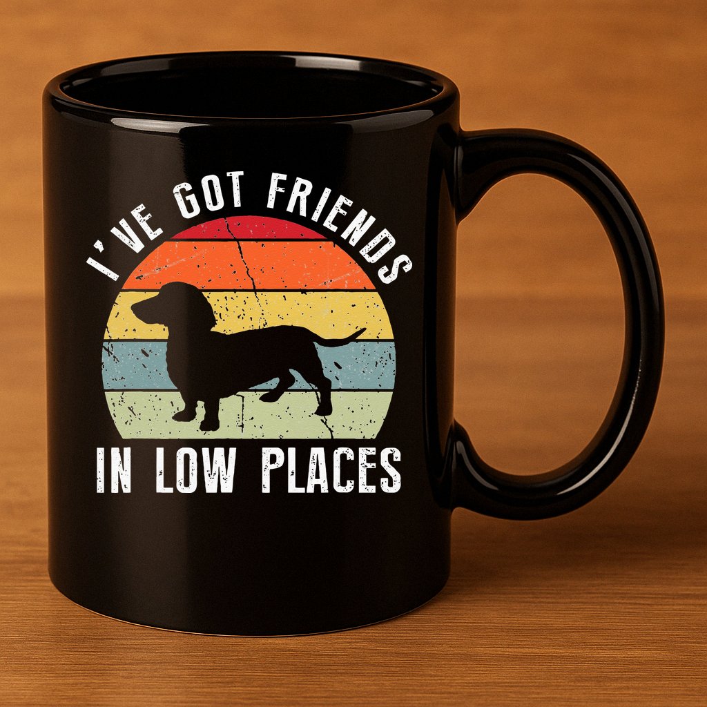 I've Got Friends In Low Places Dachshund Wiener Dog 11oz C Handle Ceramic Mug