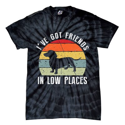 I've Got Friends In Low Places Dachshund Wiener Dog Tie-Dye T-Shirt