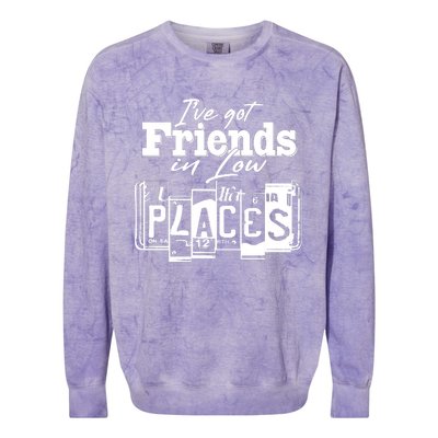 I've Got Friend In Low Places Travel Lover Colorblast Crewneck Sweatshirt