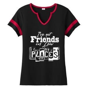 I've Got Friend In Low Places Travel Lover Ladies Halftime Notch Neck Tee