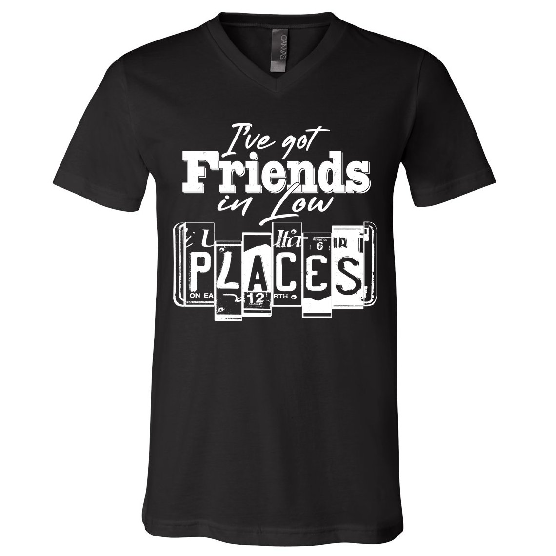 I've Got Friend In Low Places Travel Lover V-Neck T-Shirt