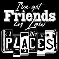 I've Got Friend In Low Places Travel Lover Flatbill Hat