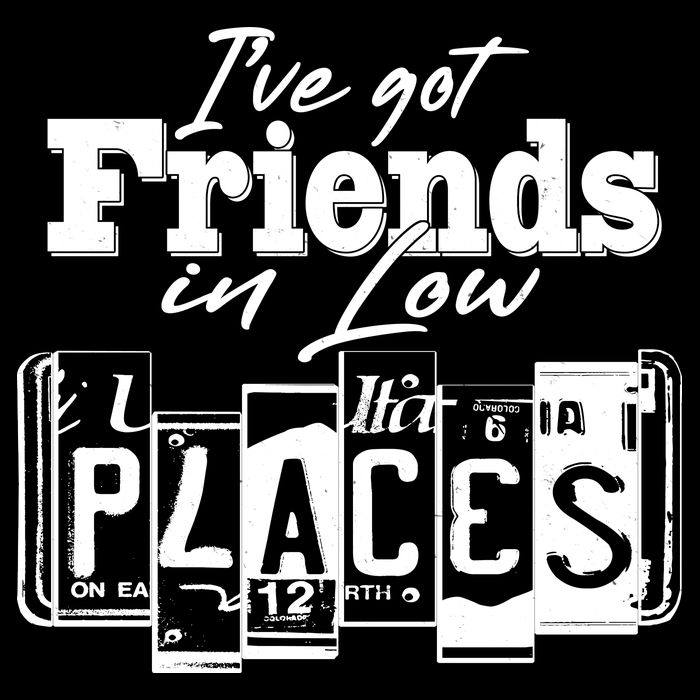 I've Got Friend In Low Places Travel Lover Flatbill Hat
