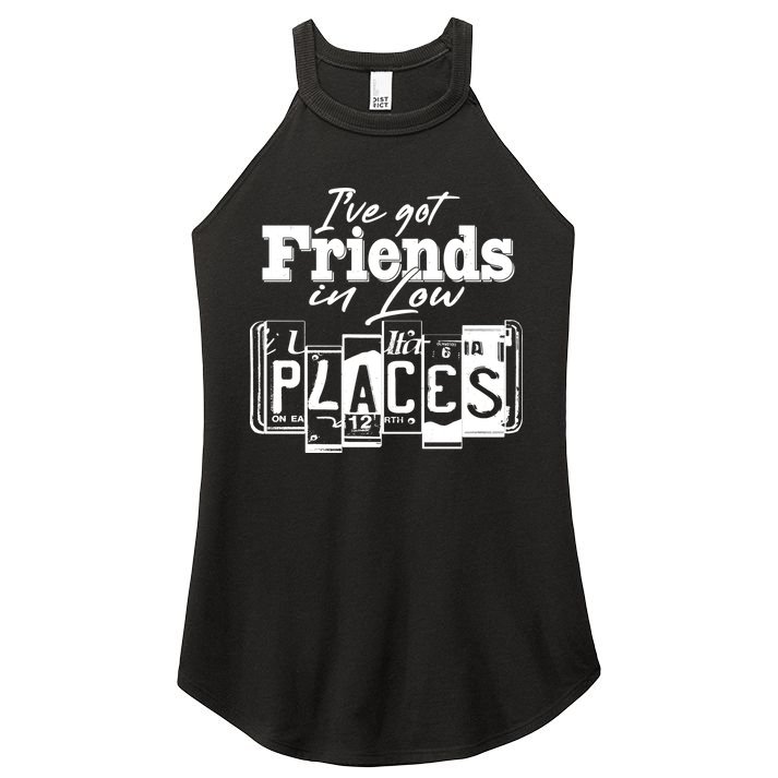 I've Got Friend In Low Places Travel Lover Women's Perfect Tri Rocker Tank