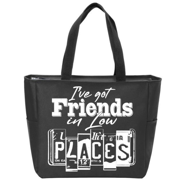 I've Got Friend In Low Places Travel Lover Zip Tote Bag