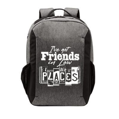 I've Got Friend In Low Places Travel Lover Vector Backpack