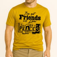 I've Got Friend In Low Places Travel Lover Cooling Performance Crew T-Shirt
