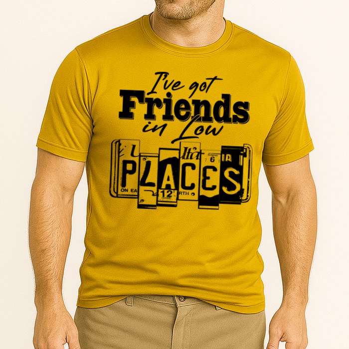 I've Got Friend In Low Places Travel Lover Cooling Performance Crew T-Shirt