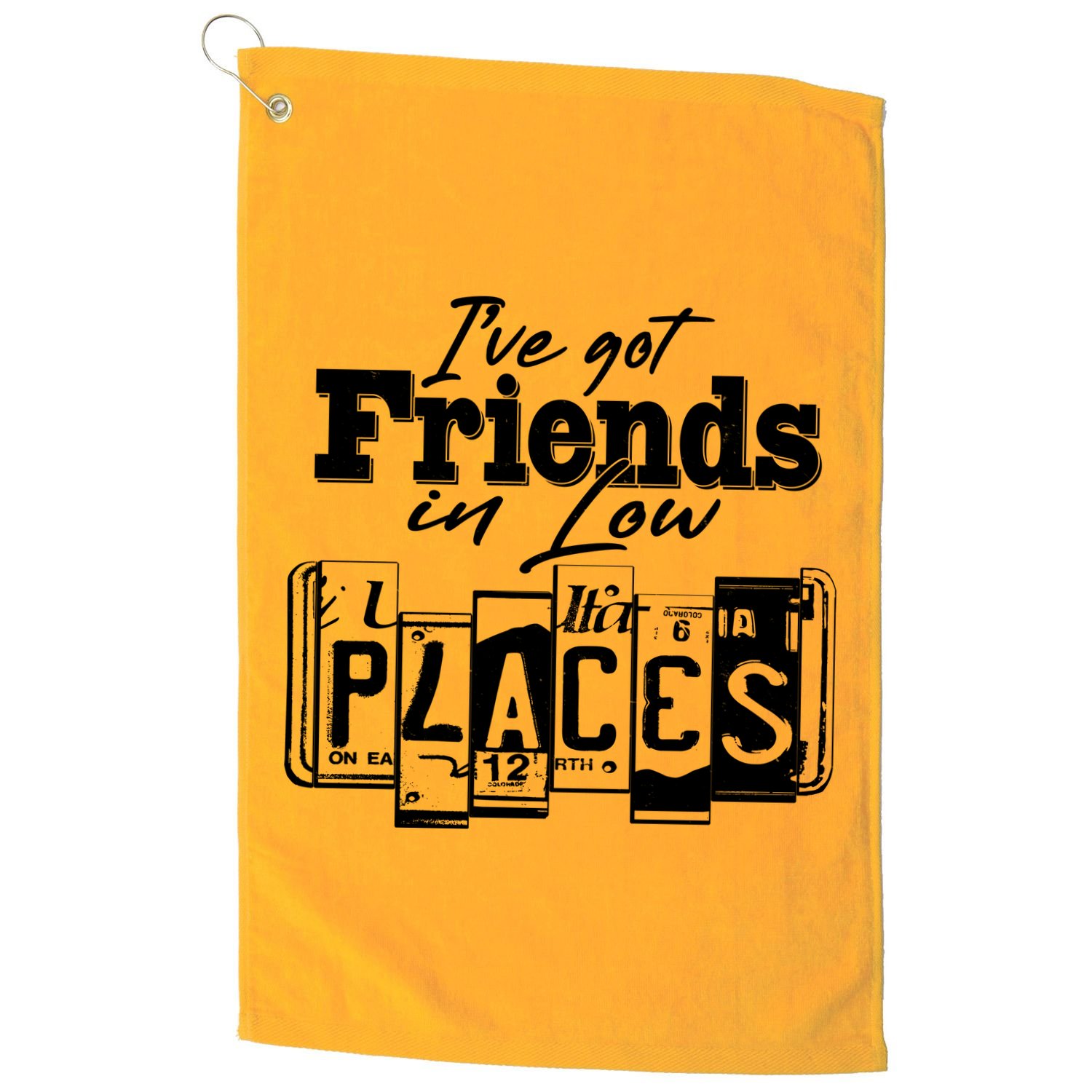 I've Got Friend In Low Places Travel Lover Golf Towel