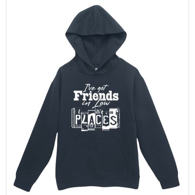 I've Got Friend In Low Places Travel Lover Urban Pullover Hoodie