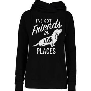 IVe Got Friends In Low Places Basset Hound Womens Funnel Neck Pullover Hood