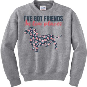 IVe Got Friends In Low Places Dachshund Weiner Doxie Dog Gift Kids Sweatshirt