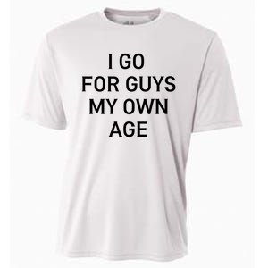 I Go For Guys My Own Age Cooling Performance Crew T-Shirt