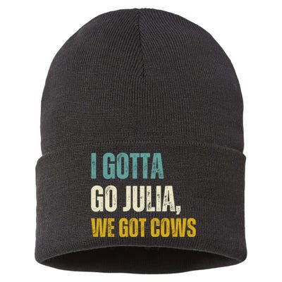 I Gotta Go Julia We Got Cows Sustainable Knit Beanie