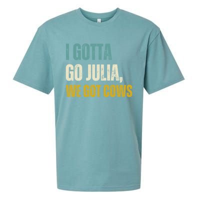 I Gotta Go Julia We Got Cows Sueded Cloud Jersey T-Shirt