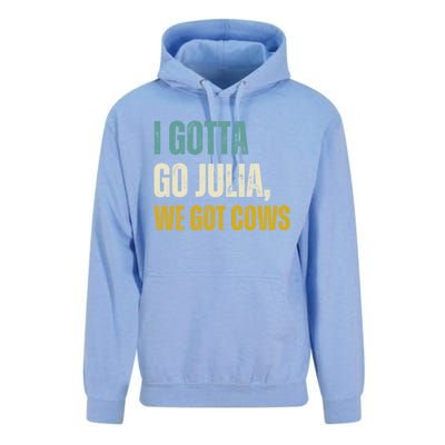 I Gotta Go Julia We Got Cows Unisex Surf Hoodie