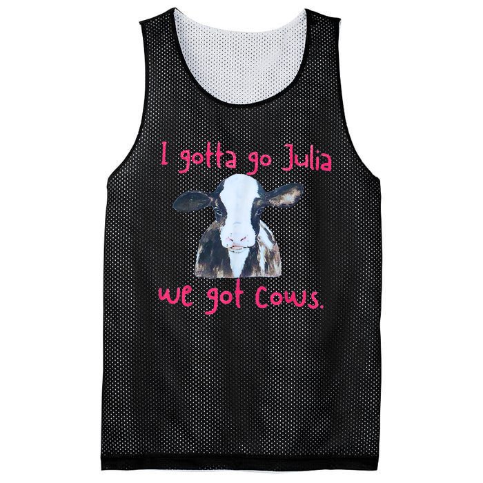 I Gotta Go Julia We Got Cows Funny Gift Farmer Mesh Reversible Basketball Jersey Tank