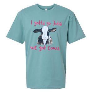 I Gotta Go Julia We Got Cows Funny Gift Farmer Sueded Cloud Jersey T-Shirt