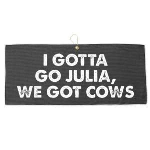 I Gotta Go Julia We Got Cows Apparel Large Microfiber Waffle Golf Towel