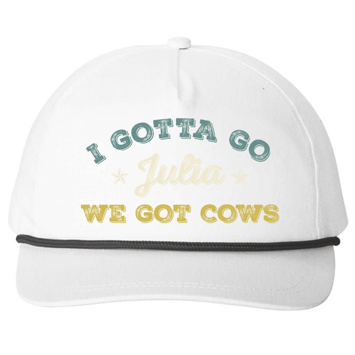 I Gotta Go Julia We Got Cows Vintage Snapback Five-Panel Rope Hat