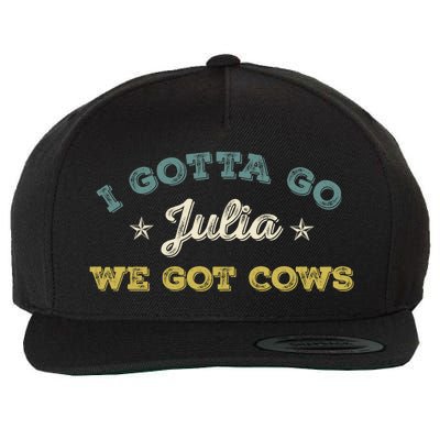 I Gotta Go Julia We Got Cows Vintage Wool Snapback Cap