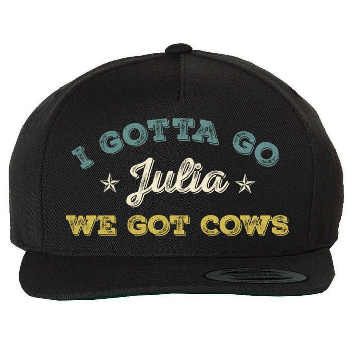 I Gotta Go Julia We Got Cows Vintage Wool Snapback Cap