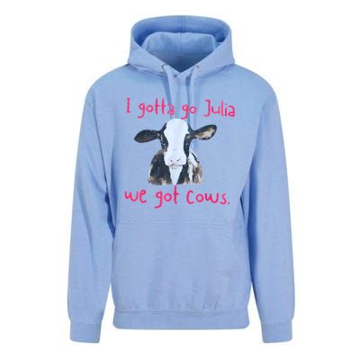 I Gotta Go Julia We Got Cows Funny Farmer Unisex Surf Hoodie