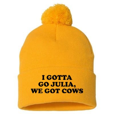 I Gotta Go Julia We Got Cows Pom Pom 12in Knit Beanie