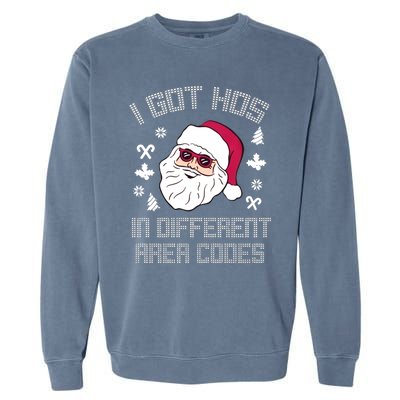 I Got Hos In Different Area Codes Funny Christmas Santa Snow Gift Garment-Dyed Sweatshirt