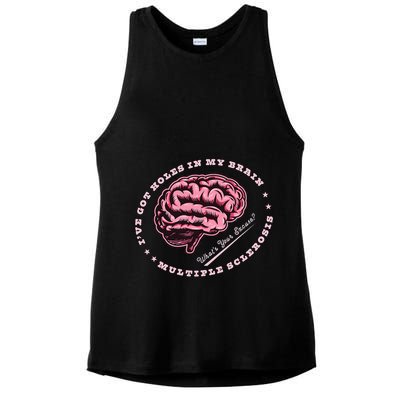 IVe Got Holes In My Brain Ms Multiple Sclerosis Awareness Ladies PosiCharge Tri-Blend Wicking Tank
