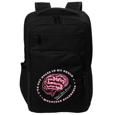 IVe Got Holes In My Brain Ms Multiple Sclerosis Awareness Impact Tech Backpack