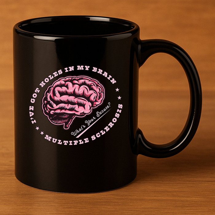 IVe Got Holes In My Brain Ms Multiple Sclerosis Awareness 11oz C Handle Ceramic Mug