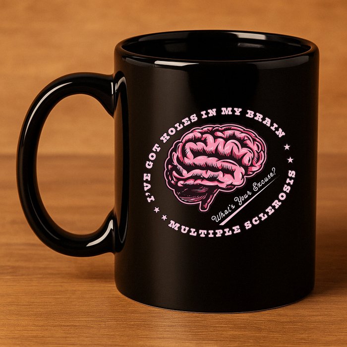 IVe Got Holes In My Brain Ms Multiple Sclerosis Awareness 11oz C Handle Ceramic Mug