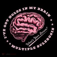 IVe Got Holes In My Brain Ms Multiple Sclerosis Awareness Sustainable Beanie
