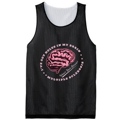 IVe Got Holes In My Brain Ms Multiple Sclerosis Awareness Mesh Reversible Basketball Jersey Tank