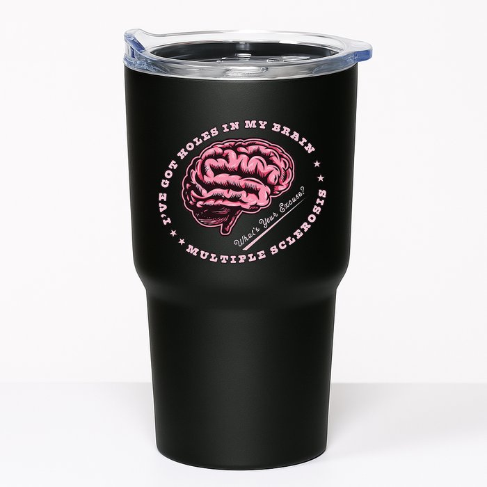 IVe Got Holes In My Brain Ms Multiple Sclerosis Awareness Tumbler
