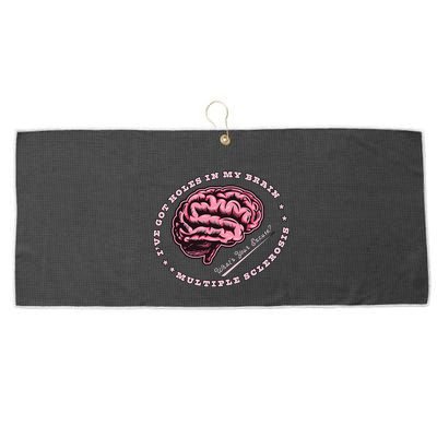 IVe Got Holes In My Brain Ms Multiple Sclerosis Awareness Large Microfiber Waffle Golf Towel